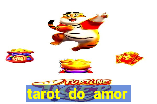 tarot do amor estrela guia o que dizem as cartas